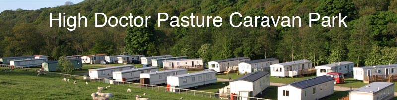 High Doctor Pasture caravan Park in Weardale, County Durham